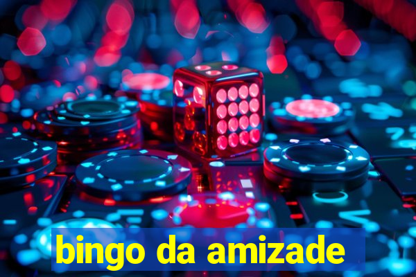 bingo da amizade